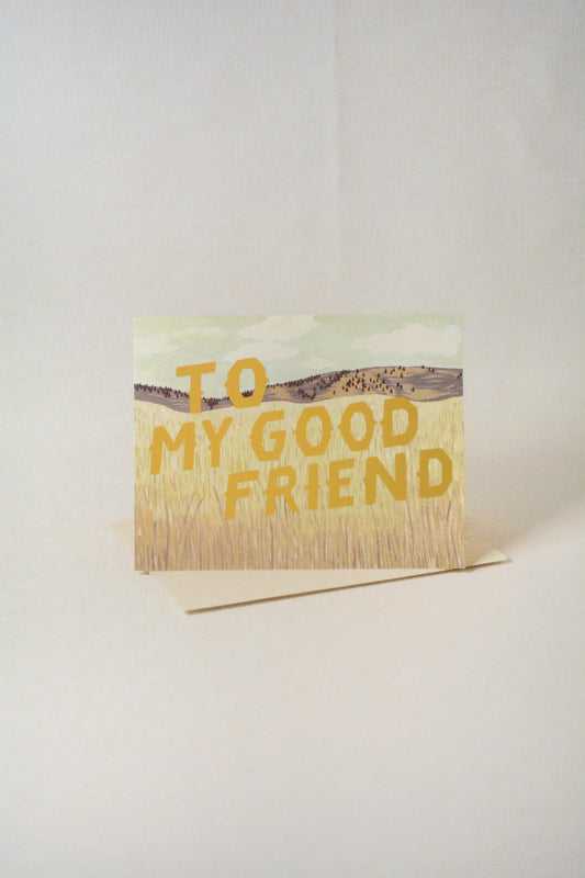 'To My Good Friend' Card